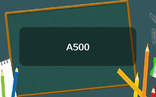 A500